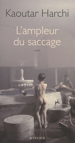 Livrenpoche : L'ampleur du saccage - Kaoutar Harchi - Livre