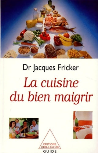 Livrenpoche : La cuisine du bien maigrir - Jacques Fricker - Livre