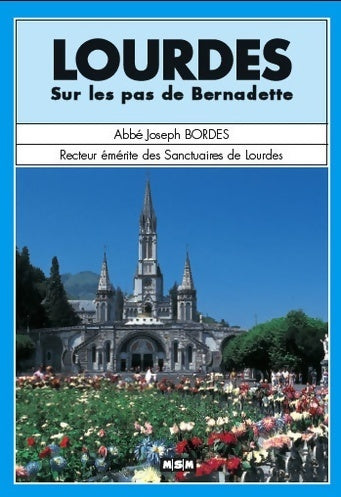Livrenpoche : Lourdes sur les pas de Bernadette - Joseph Bordes - Livre