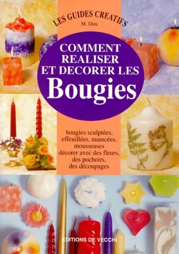 Livrenpoche : Comment réaliser et décorer les bougies - Massimiliano Dini - Livre