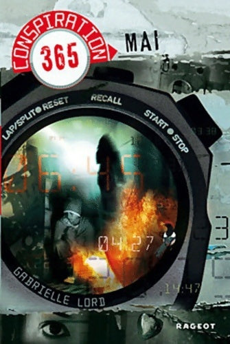 Livrenpoche : Conspiration 365 Tome V : Mai - Gabrielle Lord - Livre