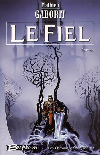 Livrenpoche : Chroniques des feals Tome II : Le fiel - Mathieu Gaborit - Livre