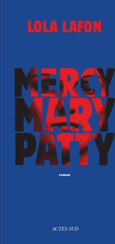 Livrenpoche : Mercy Mary Patty - Lola Lafon - Livre