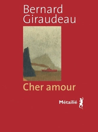 Livrenpoche : Cher amour - Bernard Giraudeau - Livre