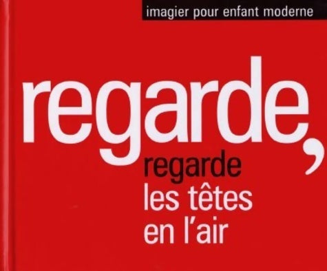 Livrenpoche : Regarde les têtes en l'air - Jacques Jouet - Livre