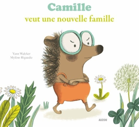 Livrenpoche : Camille veut une nouvelle famille (coll. Mes p'tits albums) - Yann Walcker - Livre