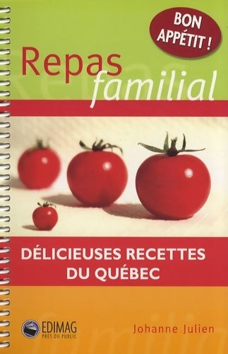Livrenpoche : Repas familial : Délicieuses recettes du Québec - Johanne Julien - Livre