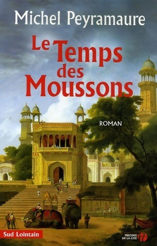 Livrenpoche : Le temps des moussons - Michel Peyramaure - Livre