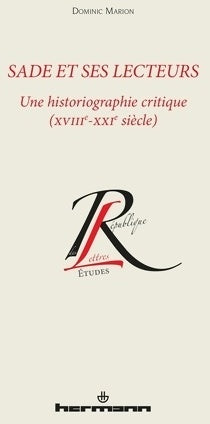 Livrenpoche : Sade et ses lecteurs : Une historiographie critique (xviiie-xxie siècle) - Dominic Marion - Livre