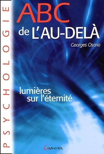 Livrenpoche : Abc de l'au-delà : Lumières sur l'éternité - Georges Osorio - Livre
