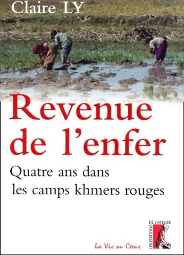 Livrenpoche : Revenue de l'enfer. Quatre ans dans les camps khmers rouges - Ly Claire - Livre
