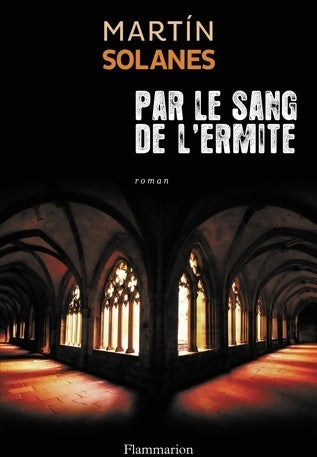 Livrenpoche : Par le sang de l'ermite - Martin Solares - Livre