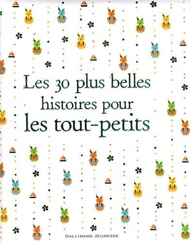 Livrenpoche : Les 30 plus belles histoires pour les tout-petits - Collectif - Livre