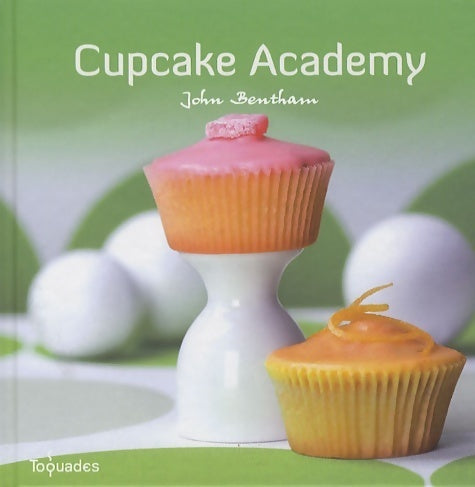 Livrenpoche : Cupcake academy - John Bentham - Livre