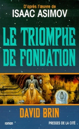 Livrenpoche : Le triomphe de fondation - David Brin - Livre