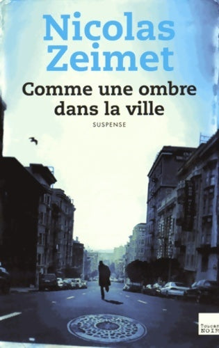 Livrenpoche : Comme une ombre dans la ville - Nicolas Zeimet - Livre