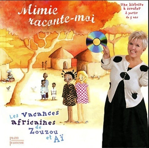 Livrenpoche : Mimie raconte moi : Les vacances africaines de zouzou et aï - Mimie Mathy - Livre