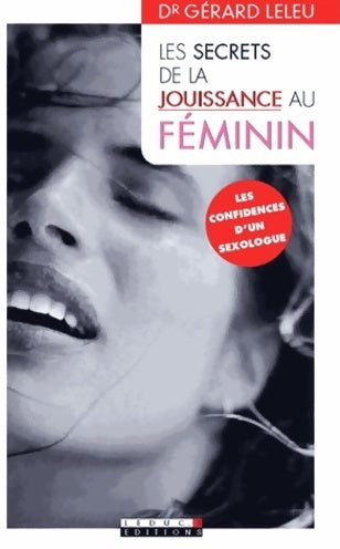 Livrenpoche : Les secrets de la jouissance au féminin - Gérard Leleu - Livre