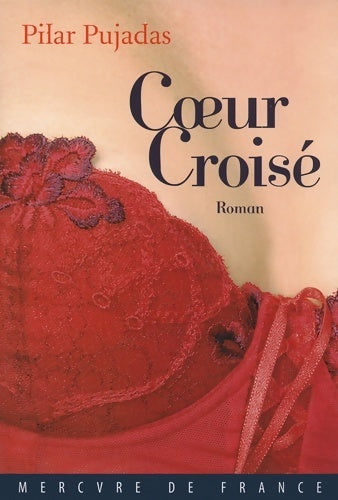 Livrenpoche : Coeur croisé - Pilar Pujadas - Livre