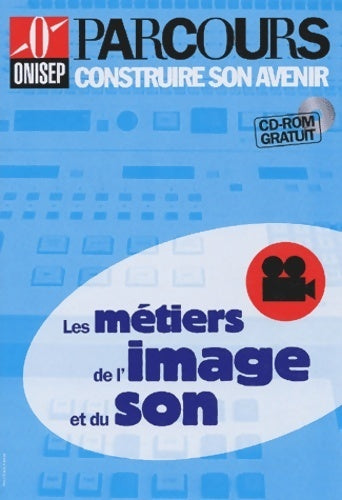Livrenpoche : Les métiers de l'image et du son - Collectif - Livre