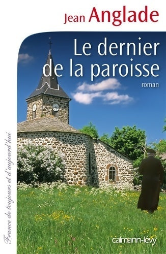 Livrenpoche : Le dernier de la paroisse - Jean Anglade - Livre