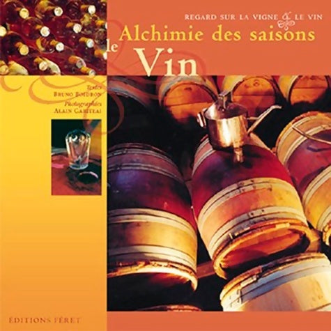 Livrenpoche : Alchimie des saisons : Le vin - Bruno Boidron - Livre