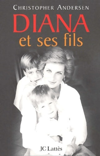 Livrenpoche : Diana et ses fils - Christopher Andersen - Livre