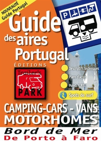 Livrenpoche : Guide des aires Portugal - Editions Trailer's Park - Livre