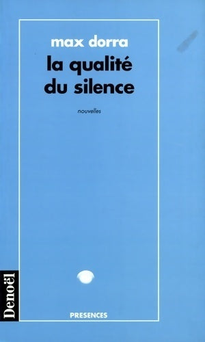 Livrenpoche : La qualité du silence - Max Dorra - Livre