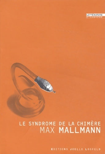 Livrenpoche : Le syndrôme de la chimère - Max Mallmann - Livre