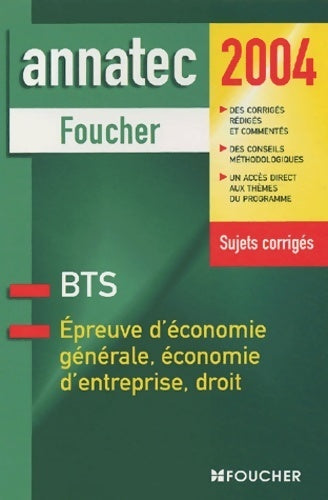 Livrenpoche : Annatec foucher : Épreuve d'économie générale. Économie d'entreprise. Droit BTS - Odile Messonnet - Livre