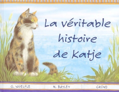Livrenpoche : La véritable histoire de katje - Nicola Bayley - Livre