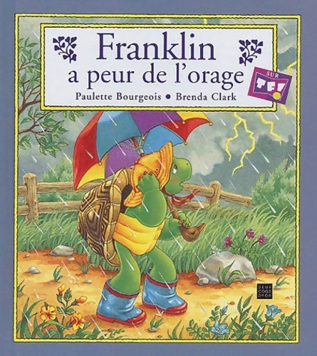 Livrenpoche : Franklin a peur de l'orage - Paulette Bourgeois - Livre