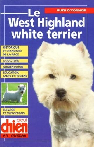 Livrenpoche : Le west highland white terrier - Ruth O'connor - Livre