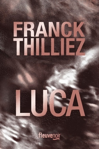 Livrenpoche : Luca - Franck Thilliez - Livre