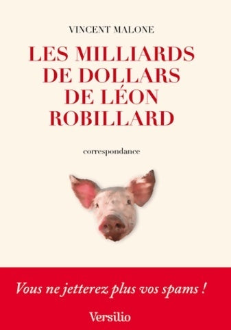 Livrenpoche : Les milliards de dollars de Léon robillard - Vincent Malone - Livre