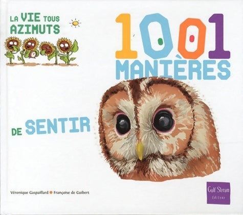 Livrenpoche : 1001 manières de sentir - Veronique Gaspaillard - Livre