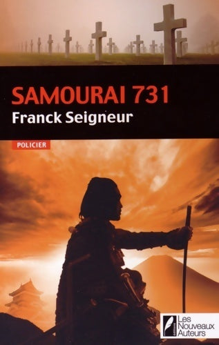 Samouraï 731. Gagnant prix ca histoire 2014 - Franck Seigneur - Livre