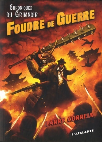 Foudre de guerre - Larry Correia - Livre