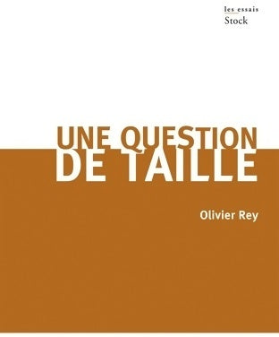 Livrenpoche : Une question de taille - Olivier Rey - Livre