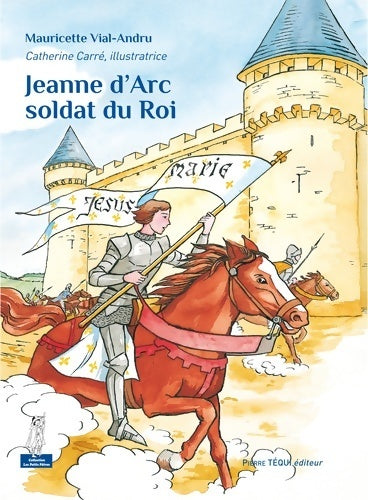 Livrenpoche : Jeanne d'arc soldat du roi - Mauricette Vial-Andru - Livre