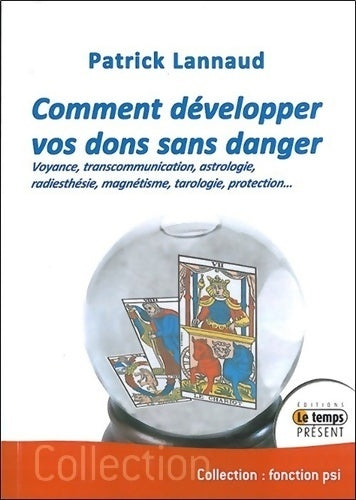 Livrenpoche : Comment développer vos dons sans danger - Patrick Lannaud - Livre