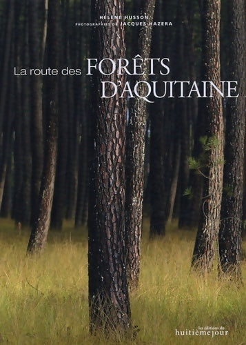Livrenpoche : Route des forêts d'aquitaine - H. Husson - Livre