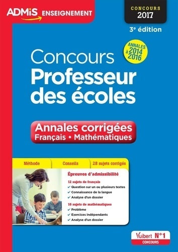 Livrenpoche : Concours professeur des écoles - annales corrigées - français et mathématiques - concours 2017 - annales 2014 à 2016 - Marc Loison - Livre