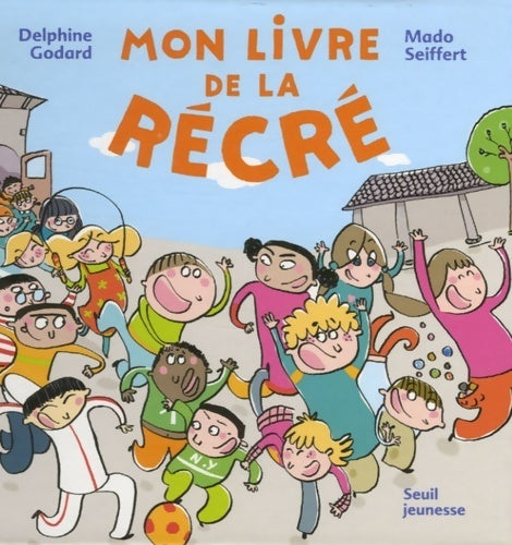 Livrenpoche : Mon livre de la récré - Delphine Godard - Livre