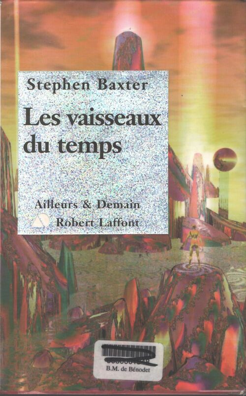Les vaisseaux du temps - Stephen Baxter - Livre