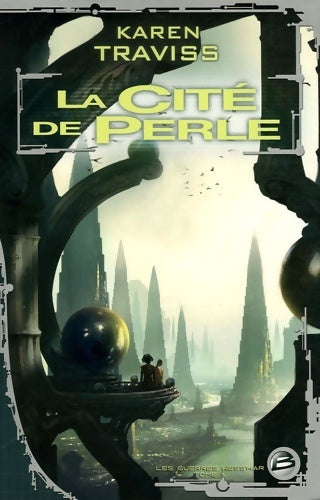 Livrenpoche : Les guerres wess'har Tome I : La cité de perle - Karen Traviss - Livre