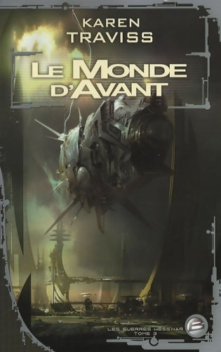Livrenpoche : Les guerres wess'har Tome III : Le monde d'avant - Karen Traviss - Livre