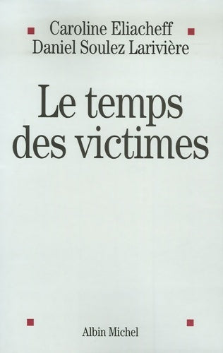 Livrenpoche : Le temps des victimes - Caroline Eliacheff - Livre