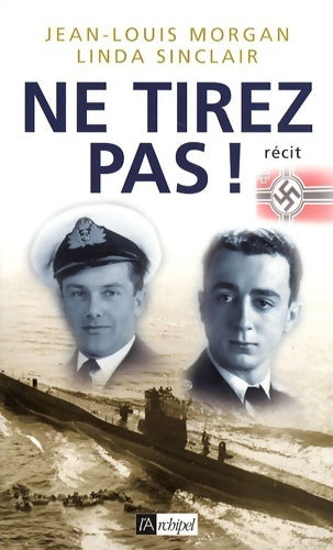 Ne tirez pas ! - Jean-Louis Morgan - Livre
